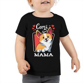 Pembroke Welsh Corgi Mama Puppy Dog Mom Pets Animals Lover Toddler Tshirt - Monsterry