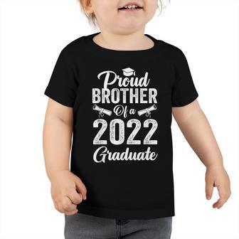 Proud Brother Of A 2022 Graduate Graduation Family Matching Toddler Tshirt | Mazezy