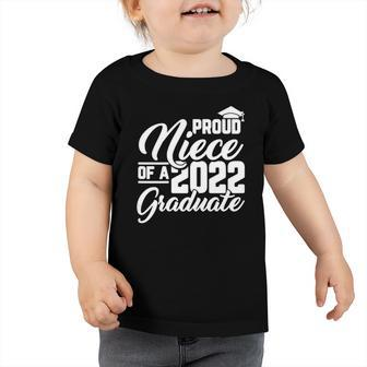 Proud Niece Of A 2022 Graduate Graduation Family Matching Toddler Tshirt | Mazezy