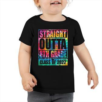 Straight Outta 8Th Grade Graduation 2022 Class Tie Dye Toddler Tshirt | Mazezy AU