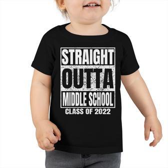 Straight Outta Middle School Graduation Class 2022 Funny  Toddler Tshirt