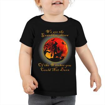 We Are The Granddaughters Of The Witches You Could Not Burn 212 Shirt Toddler Tshirt | Favorety UK