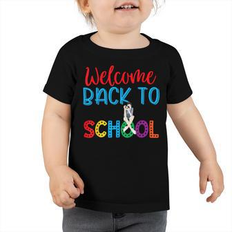 Welcome Back To School Funny Teacher 491 Shirt Toddler Tshirt | Favorety