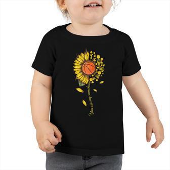 You Are My Sunshine Basketball Sunflower T238 Basket Basketball Toddler Tshirt - Seseable