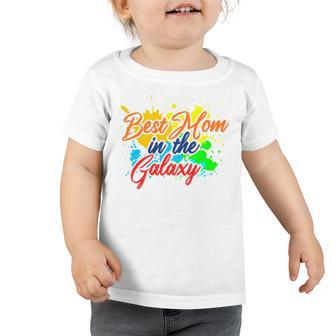 Best Mom In The Galaxy Gift For Mothers Toddler Tshirt | Favorety UK