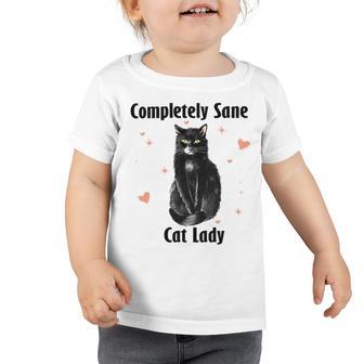 Completely Sane Cat Lady Cat Lover Cute Kitty Toddler Tshirt | Favorety DE