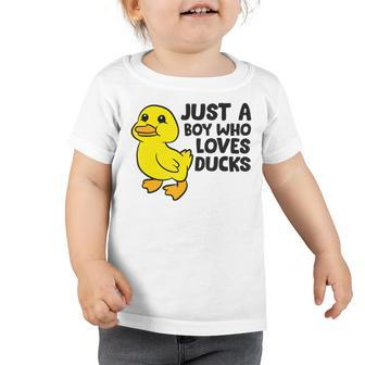 Cute Duck Just A Boy Who Loves Ducks Toddler Tshirt - Monsterry
