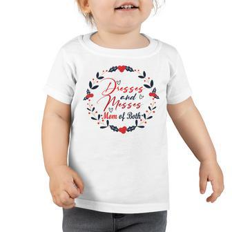 Dresses And Messes Mom Of Both Mother Day Gift Cute Gift Toddler Tshirt | Favorety UK