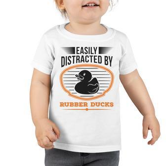 Easily Distracted By Rubber Ducks Duck Toddler Tshirt - Monsterry AU