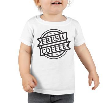 Fresh Coffee V2 Toddler Tshirt | Favorety