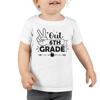 Graduation Peace Out 6Th Grade Funny End Of School Year Toddler Tshirt | Mazezy