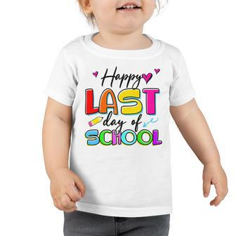 Happy Last Day Of School Graduation Students And Teacher Toddler Tshirt | Favorety UK