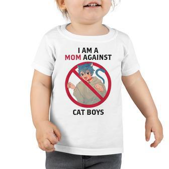 I Am A Mom Against Cat Boys Toddler Tshirt | Favorety UK