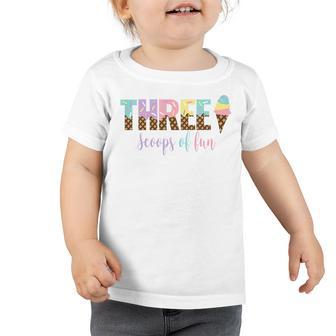 Kids Three Scoops Of Fun Ice Cream Girls 3Rd Birthday Toddler Tshirt | Mazezy UK