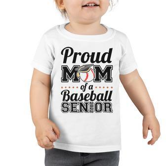 Proud Mom Of A Senior 2022 Baseball Mom Graduate Graduation Toddler Tshirt | Favorety UK