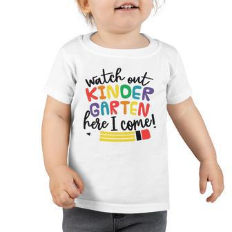 Watch Out Kindergarten Here I Come Kindergarten Toddler Tshirt | Mazezy