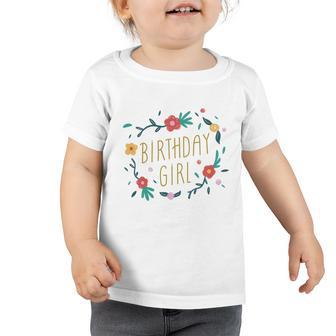 Birthday Girl Floral 1 Toddler Tshirt - Monsterry