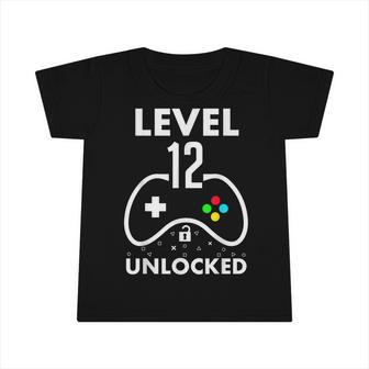 12Th Birthday Level 12 Unlocked Video Gamer Birthday Infant Tshirt - Seseable