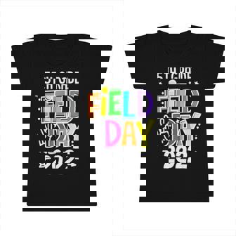 5Th Grade Field Day 2022 Let The Games Begin 5Th Grade Squad Infant Tshirt | Mazezy