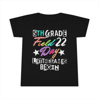 5Th Grade Field Day 2022 Let The Games Begin Teacher Student Infant Tshirt | Mazezy