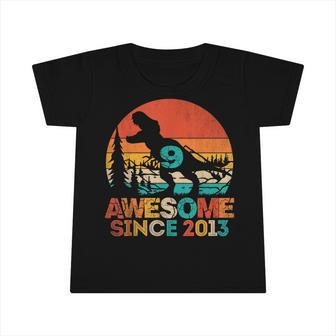 9 Year Old Dinosaur Awesome Since 2013 9Th Birthday Boy Kids Infant Tshirt - Seseable
