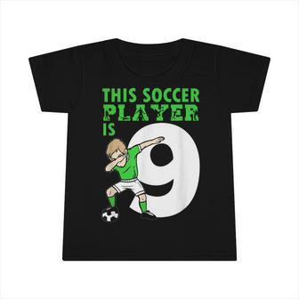 9Th Birthday Soccer Lover 9 Year Old Soccer Player Costume Infant Tshirt - Seseable