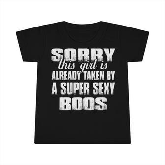 Boos Name Gift This Girl Is Already Taken By A Super Sexy Boos Infant Tshirt | Seseable UK