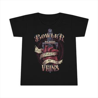 Bowler Blood Runs Through My Veins Name Infant Tshirt - Monsterry CA
