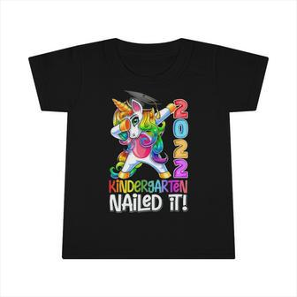 Dabbing Unicorn Graduation Kindergarten Class Of 2022 Nailed It Infant Tshirt | Mazezy