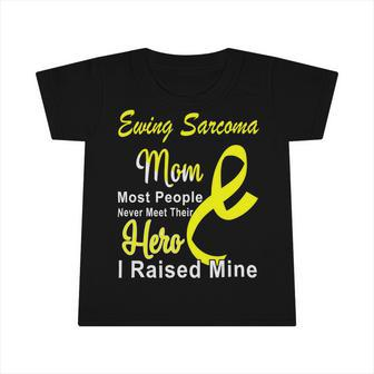Ewings Sarcoma Mom Most People Never Meet Their Hero I Raised Mine Yellow Ribbon Ewings Sarcoma Ewings Sarcoma Awareness Infant Tshirt | Favorety