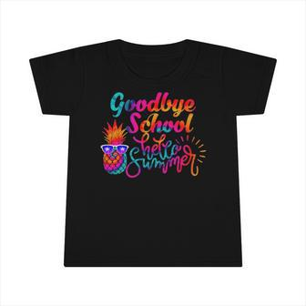 Goodbye School Hello Summer Last Day Of School Funny Tie Dye Infant Tshirt | Mazezy