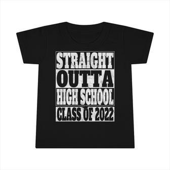 Graduation Gift Straight Outta High School Class Of 2022 High School Infant Tshirt | Mazezy AU