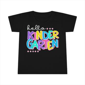Hello Kindergarten Back To School Teacher Student Gift V3 Infant Tshirt - Seseable