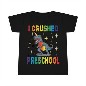 I Crushed Preschool Dinosaur Unicorn Prek Graduation Kids Infant Tshirt - Seseable