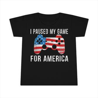 I Paused My Game For America Fourth Of July 4Th Flag Gamer Infant Tshirt - Seseable