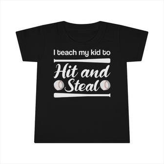 I Teach My Kid To Hit And Steal Funny Baseball Parents Coach Infant Tshirt | Mazezy