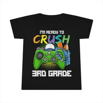 Im Ready To Crush 3Rd Grade Back To School Video Game Boys Infant Tshirt - Seseable