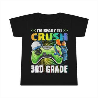 Im Ready To Crush 3Rd Grade Back To School Video Game Boys Infant Tshirt - Seseable