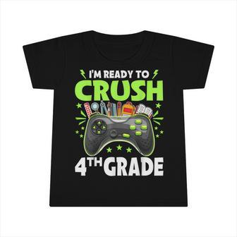 Im Ready To Crush 4Th Grade Back To School Video Game Boys Infant Tshirt - Seseable