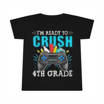 Im Ready To Crush 4Th Grade Back To School Video Game Boys Infant Tshirt - Seseable