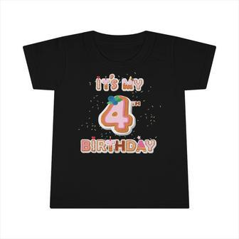Its My 4Th Birthday Donut - 4 Years Old B-Day Girl Infant Tshirt | Mazezy