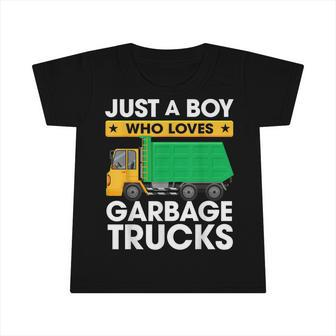 Just A Boy Who Loves Garbage Trucks | Kids Truck Infant Tshirt - Seseable