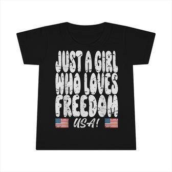 Just A Girl That Loves Freedom Girls 4Th Of July Usa Flag Infant Tshirt - Seseable