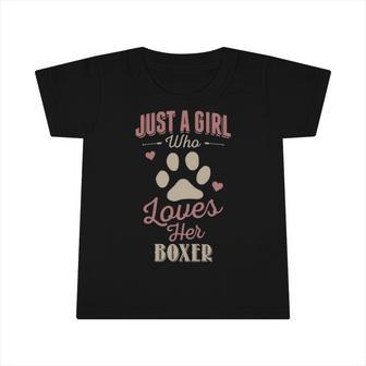 Just A Girl Who Loves Her Boxer Dog Lover Infant Tshirt | Mazezy CA