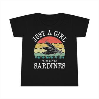 Just A Girl Who Loves Sardines Infant Tshirt | Mazezy