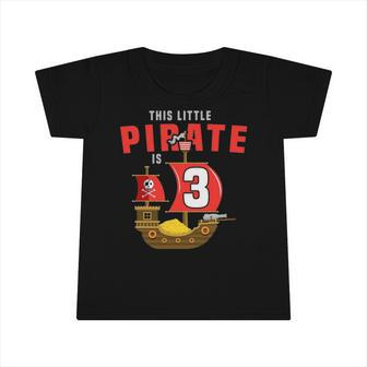 Kids 3Rd Birthday Little Pirate Is 3 Yr Old Bday Tee Infant Tshirt | Mazezy