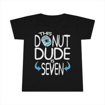 Kids Boys 7Th Birthday Donut You Know Im 7 Years Old Infant Tshirt