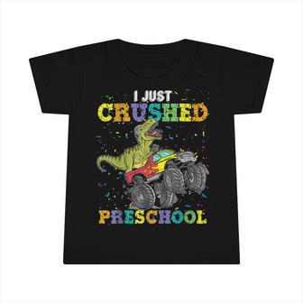 Kids I Just Crushed Preschool Dinosaur Senior Graduation Infant Tshirt - Seseable