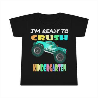 Kids Im Ready To Crush Kindergarten Monster Truck Boys Infant Tshirt - Seseable