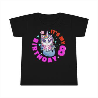 Kids Its My 8Th Birthday Happy 8 Years Unicorn Mermaid Girls Boys Infant Tshirt | Mazezy